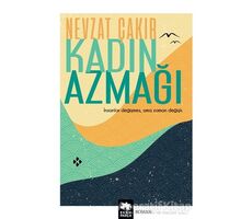 Kadın Azmağı - Nevzat Çakır - Eksik Parça Yayınları