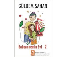 Babaannemin Evi - 2 - Güldem Şahan - Eksik Parça Yayınları