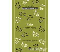 Refet - Fatma Aliye Topuz - Turkuvaz Kitap