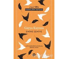 Gayya Kuyusu (Latin Harflerine Aktarılmış Orijinal Metin) - Emine Semiye - Turkuvaz Kitap