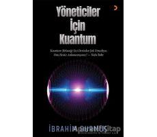 Yöneticiler için Kuantum - İbrahim Durmuş - Cinius Yayınları