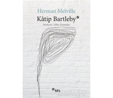 Katip Bartleby - Herman Melville - Sel Yayıncılık