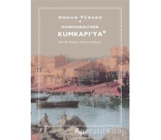 Kondoskaliden Kumkapıya - Orhan Türker - Sel Yayıncılık