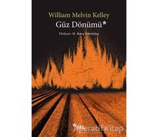 Güz Dönümü - William Melvin Kelley - Sel Yayıncılık