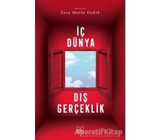 İç Dünya Dış Gerçeklik - Esra Mutlu Dedik - İthaki Yayınları