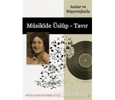Musikide Üslup - Tavır (Anılar ve Röportajlarla) - Hülya Atacan Yeşilaltay - Cinius Yayınları