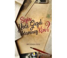 Sizin Yedi Güzel Adamınız Kim? - Mustafa Gül - Çıra Yayınları