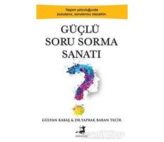 Güçlü Soru Sorma Sanatı - Yaprak Baran Tecir - Olimpos Yayınları