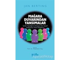 Mağara Duvarından Yansımalar - Jan Berting - Bilge Kültür Sanat