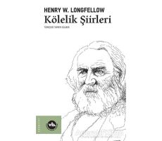 Kölelik Şiirleri - Henry W. Longfellow - Vakıfbank Kültür Yayınları