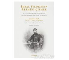 İkbal Yıldızının Resmini Çizmek - Ensar Karagöz - Ketebe Yayınları