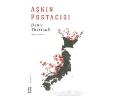 Aşkın Postacısı - Denis Theriault - Ketebe Yayınları