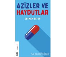 Azizler ve Haydutlar - Selman Bayer - Ketebe Yayınları