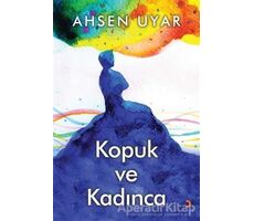 Kopuk ve Kadınca - Ahsen Uyar - Cinius Yayınları