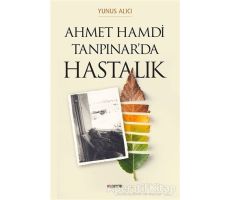 Ahmet Hamdi Tanpınarda Hastalık - Yunus Alıcı - Kopernik Kitap