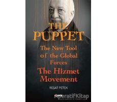 The Puppet - The New Tool of the Global Forces The Hizmet Movement - Reşat Petek - Kopernik Kitap