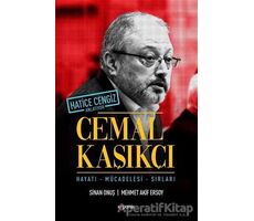 Cemal Kaşıkçı - Hayatı, Mücadelesi, Sırları - Sinan Onuş - Kopernik Kitap