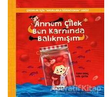 Annem Çilek Ben Karnında Balıkmışım - Esra Genç - Teen Yayıncılık