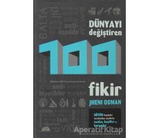 Dünyayı Değiştiren 100 Fikir - Jheni Osman - Kolektif Kitap