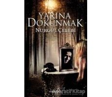 Yarına Dokunmak - Nurgül Çelebi - Müptela Yayınları