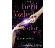 Beni Özle Olur Mu? - Berrin Karapınar - Müptela Yayınları