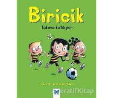 Biricik Takıma Katılıyor - Dave Whamond - Mavi Kelebek Yayınları