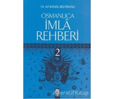 Osmanlıca İmla Rehberi 2 - Ali Kemal Belviranlı - Marifet Yayınları