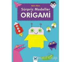 Sürpriz Modeller Origami - Catherine Ard - Mavi Kelebek Yayınları