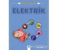 Elektrik - İlk Bilgiler ve Deneyler - Peter Riley - Mavi Kelebek Yayınları