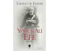 Ege’nin Kurtuluş Destanı Yörük Ali Efe (Birinci Kitap) - Sabahattin Burhan - Bilge Kültür Sanat