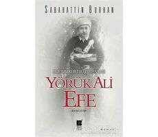 Ege’nin Kurtuluş Destanı Yörük Ali Efe (Birinci Kitap) - Sabahattin Burhan - Bilge Kültür Sanat