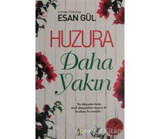 Huzura Daha Yakın - Esan Gül - Çıra Yayınları