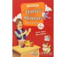 Atasözü Hikayeleri - Körle Yatan Şaşı Kalkar - Pınar Kurban - Selimer Yayınları