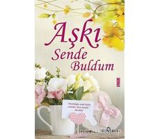 Aşkı Sende Buldum - Akif Bayrak - Yediveren Yayınları