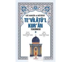 Tevilatül Kuran Tercümesi - 8 - Ebu Mansur el-Matüridi - Ensar Neşriyat