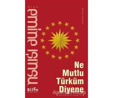 Ne Mutlu Türküm Diyene - Emine Işınsu - Bilge Kültür Sanat