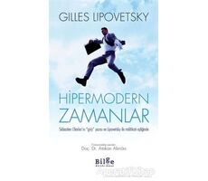 Hipermodern Zamanlar - Gilles Lipovetsky - Bilge Kültür Sanat