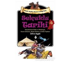 Selçuklu Tarihi 4 - Zehra Aygül - Uğurböceği Yayınları