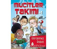 Mucitler Takımı 1: Görünmez Robot - Melinda Metz - Uğurböceği Yayınları