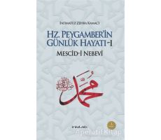 Hz. Peygamber’in Günlük Hayatı 1 - Fatımatüz Zehra Kamacı - İnkılab Yayınları