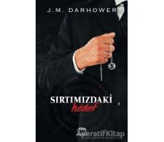 Sırtımızdaki Hedef - J. M. Darhower - Yabancı Yayınları