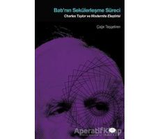 Batının Sekülerleşme Süreci - Çağrı Taşgetiren - Açılım Kitap