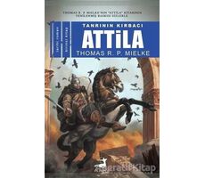 Tanrının Kırbacı Attila 1 - Thomas R. P. Mielke - Olimpos Yayınları