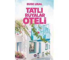 Tatlı Rüyalar Oteli - Buse Ünal - Aya Kitap