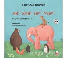 Ah! Vah! Of! Pof! - Değerler Eğitimi Serisi - 5 - Koray Avcı Çakman - Kırmızı Kedi Çocuk