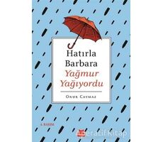 Hatırla Barbara Yağmur Yağıyordu - Onur Caymaz - Kırmızı Kedi Yayınevi