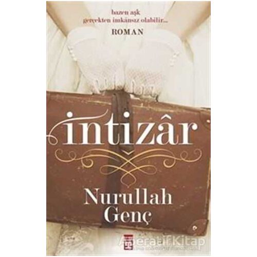 İntizar - Nurullah Genç - Timaş Yayınları