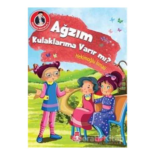 Ağzım Kulaklarıma Varır mı? - Hekimoğlu İsmail - Timaş Çocuk