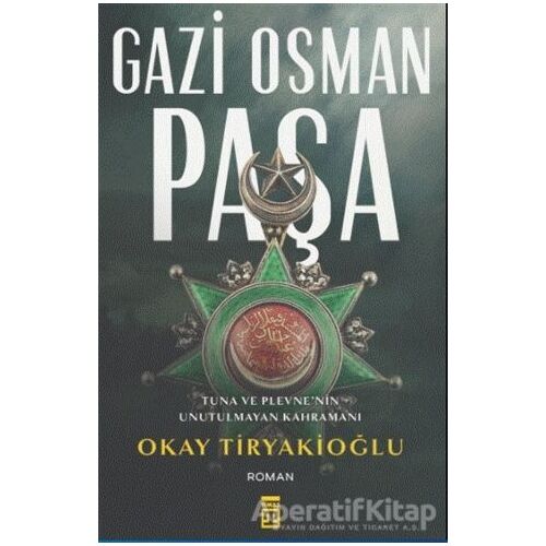 Gazi Osman Paşa - Okay Tiryakioğlu - Timaş Yayınları