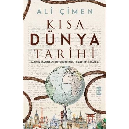 Kısa Dünya Tarihi - Ali Çimen - Timaş Yayınları